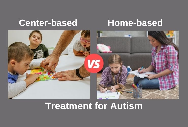 Center-based vs. Home-based Treatment for Autism